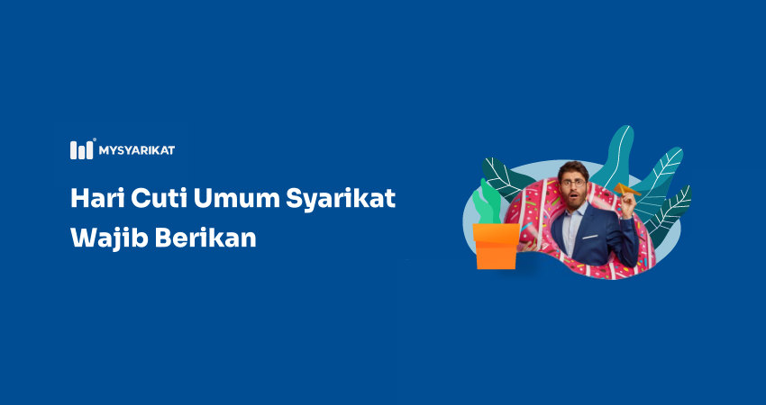 picture of an employee going to holiday with text: hari cuti umum syarikat wajib berikan