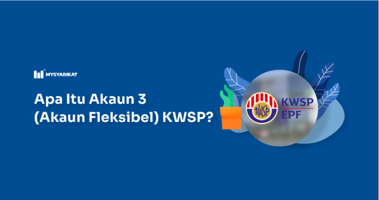 Apa Itu Akaun 3 (Akaun Fleksibel) KWSP? - MySyarikat