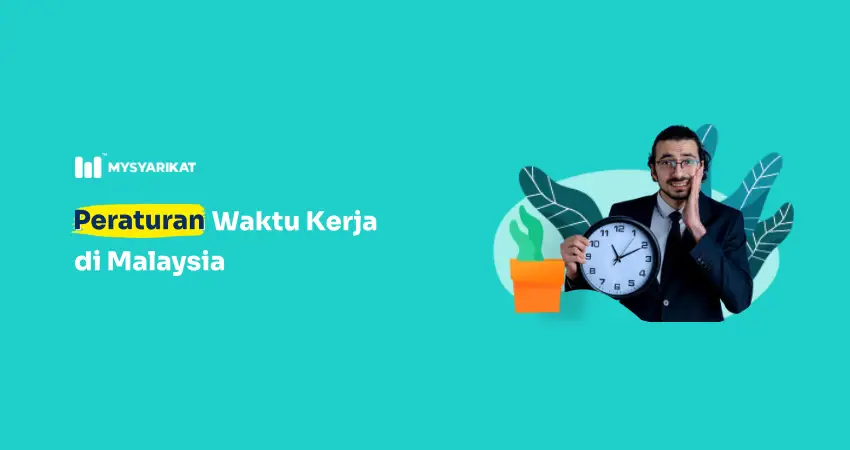 peraturan waktu kerja di Malaysia