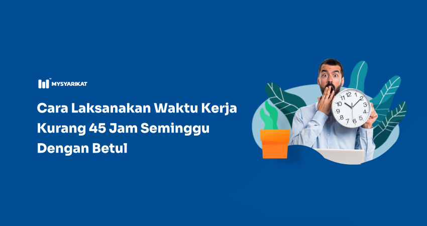 seorang pegawai HR pegang jam untuk laksanakan waktu kerja 45 jam seminggu