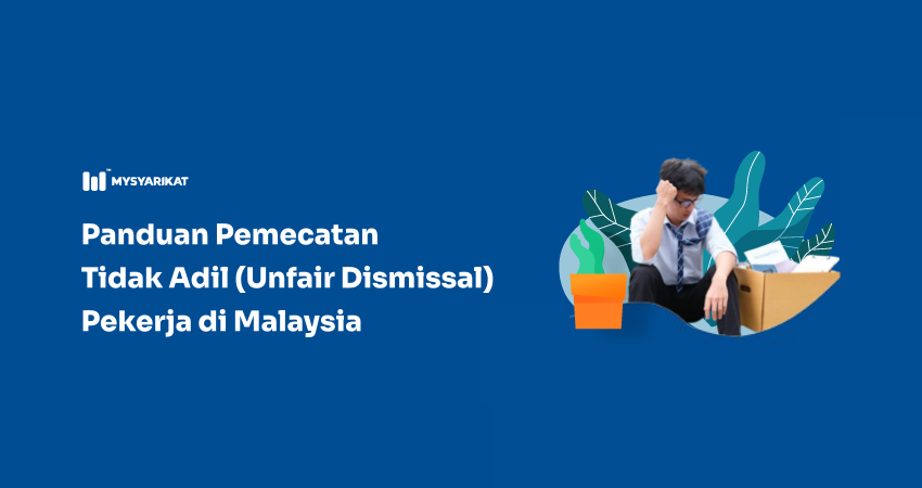 panduan pemecatan tidak adil di malaysia