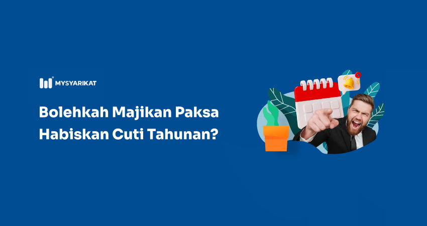 majikan paksa habiskan cuti tahunan