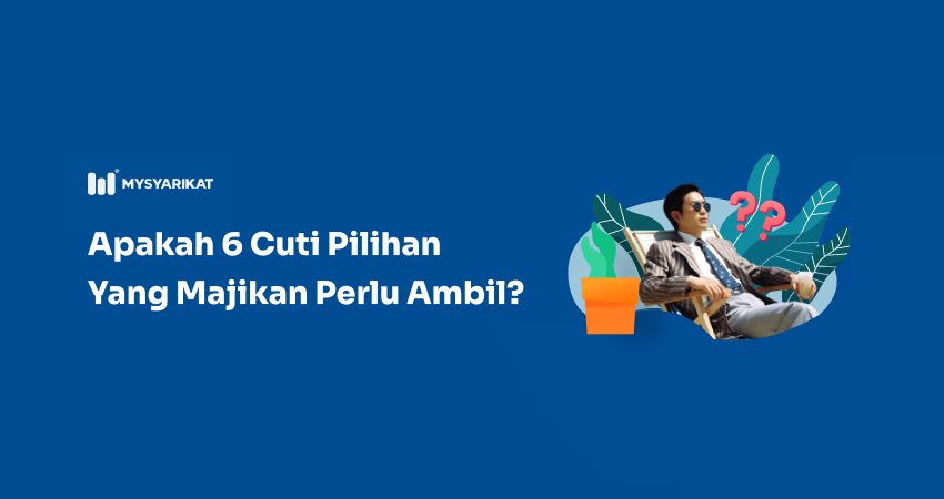 6 cuti pilihan majikan perlu ambil